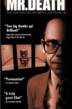 Watch Mr Death The Rise and Fall of Fred A Leuchter Jr 1channel