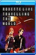 Watch Roxette LIVE ? Travelling The World 1channel