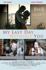 Watch My Last Day Without You 1channel