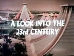 Watch A Look Into the 23rd Century 1channel