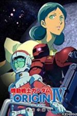 Watch Mobile Suit Gundam: The Origin IV: Eve of Destiny 1channel