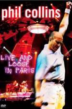 Watch Phil Collins: Live and Loose in Paris 1channel