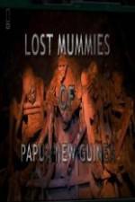 Watch National Geographic Lost Mummies Of Papua New Guinea 1channel
