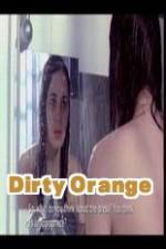 Watch Dirty Orange 1channel