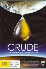 Watch Crude The Incredible Journey of Oil 1channel