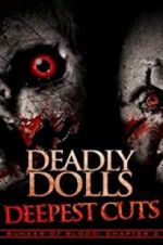 Watch Deadly Dolls: Deepest Cuts 1channel