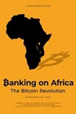 Watch Banking on Africa: The Bitcoin Revolution 1channel