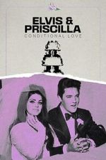 Watch Elvis & Priscilla: Conditional Love 1channel