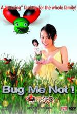 Watch Bug Me Not! 1channel