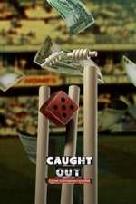 Watch Caught Out: Crime. Corruption. Cricket 1channel