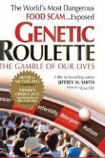 Watch Genetic Roulette: The Gamble of our Lives 1channel