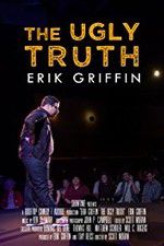 Watch Erik Griffin: The Ugly Truth 1channel