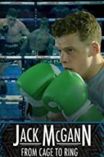 Watch Jack McGann: From Cage to Ring 1channel