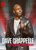 Watch Dave Chappelle: The Closer (TV Special 2021) 1channel