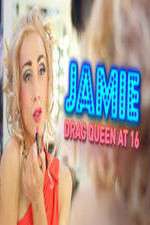 Watch Jamie; Drag Queen at 16 1channel