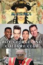 Watch Boy George and Culture Club: Karma to Calamity 1channel