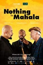 Watch Nothing for Mahala 1channel