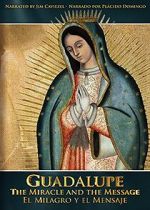Watch Guadalupe: The Miracle and the Message 1channel