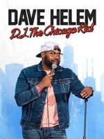 Watch Dave Helem: DJ, the Chicago Kid (TV Special 2021) 1channel