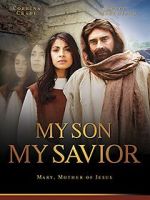 Watch My Son, My Savior 1channel