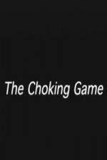 Watch The Choking Game 1channel