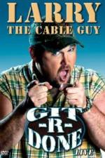 Watch Larry the Cable Guy Git-R-Done 1channel