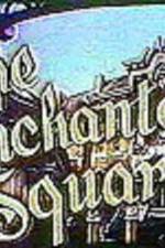 Watch The Enchanted Square 1channel
