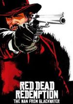 Watch Red Dead Redemption: The Man from Blackwater 1channel