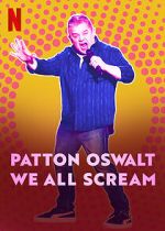 Watch Patton Oswalt: We All Scream (TV Special 2022) 1channel