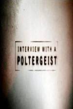 Watch Interview with a Poltergeist 1channel