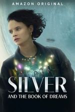 Watch Silver and the Book of Dreams 1channel