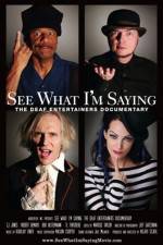 Watch See What I'm Saying The Deaf Entertainers Documentary 1channel