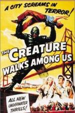 Watch The Creature Walks Among Us 1channel