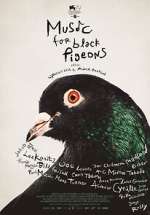 Watch Music for Black Pigeons 1channel