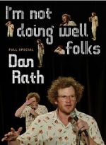 Watch Dan Rath: I\'m Not Doing Well Folks 1channel