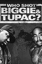 Watch Who Shot Biggie & Tupac 1channel
