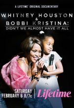 Watch Whitney Houston & Bobbi Kristina: Didn\'t We Almost Have It All 1channel