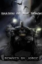 Watch The Dark Knight: Shadow of the Demon 1channel