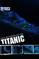 Watch Last Mysteries of the Titanic 1channel