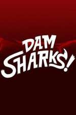 Watch Dam Sharks 1channel