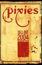 Watch The Pixies Sell Out: 2004 Reunion Tour 1channel