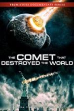 Watch The Comet That Destroyed the World 1channel