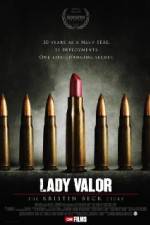 Watch Lady Valor: The Kristin Beck Story 1channel