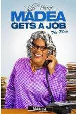 Watch Tyler Perry's Madea Gets a Job The Play 1channel