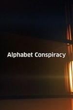 Watch The Alphabet Conspiracy 1channel