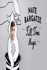 Watch Nate Bargatze: Full Time Magic 1channel