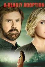 Watch A Deadly Adoption 1channel