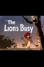 Watch The Lion\'s Busy (Short 1950) 1channel