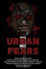 Watch Urban Fears 1channel