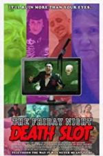 Watch The Friday Night Death Slot 1channel